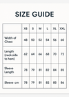 CGEATER VERTICAL SIZE GUIDE AND CROP 5X7. IN CM XS S M L XL XXL XXXL
Width of Chest 48 50 52 54 56 58 60
Length (neck side to hem) 62 64 66 68 70 72 74
Sleeve Length 78 79 81 82 84 85 86