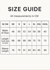 Create Vertical Size Guide and crop 5x7.IN CM XS S M L XL XXL XXXL
Width of Chest 48 50 52 54 56 58 60
Length (neck side to hem) 68 68 68 68 70 70 70
Sleeve Length 78 79 81 82 84 85 86