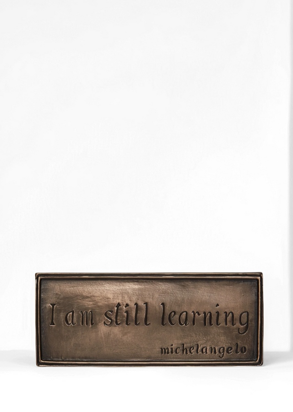 Bronze I Am Still Learning | Wall Plaque