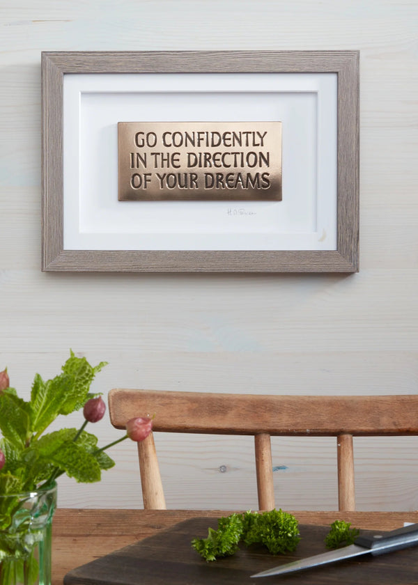 Go Confidently in the Direction of your Dreams