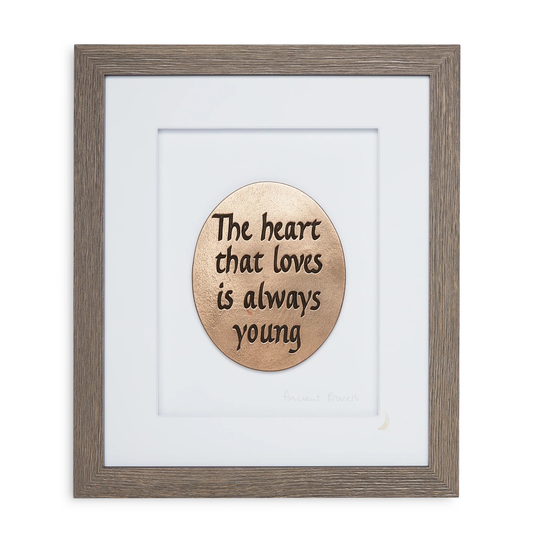 The heart that loves is always young