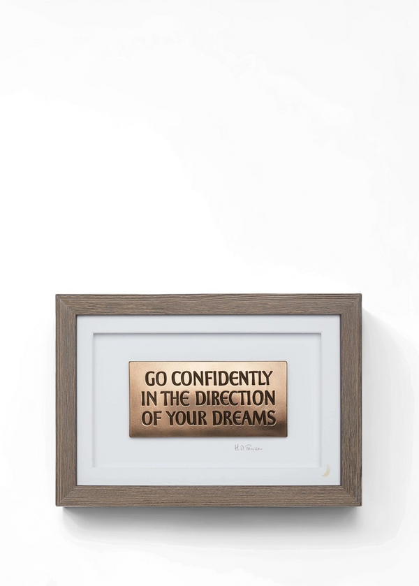 Go Confidently in the Direction of your Dreams